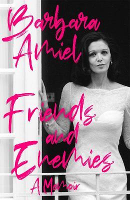 Friends and Enemies: A Memoir - Barbara Amiel - cover