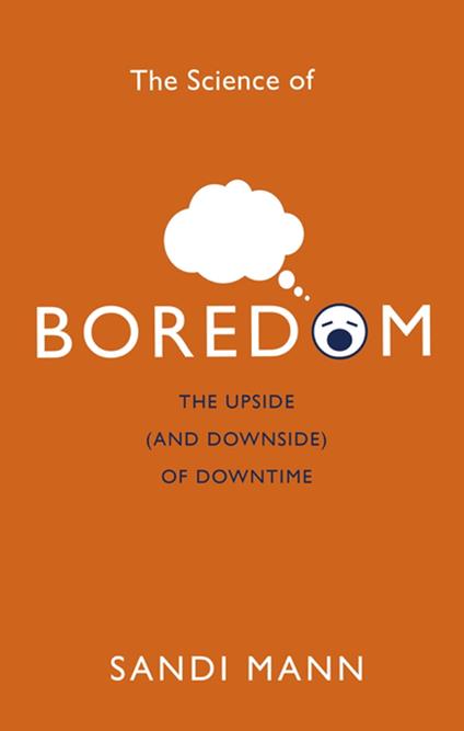 The Science of Boredom