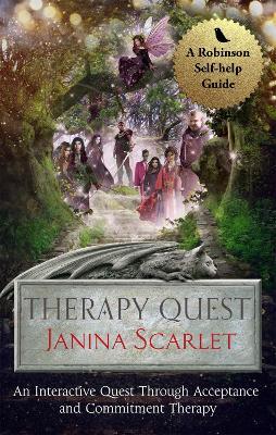 Therapy Quest: An Interactive Journey Through Acceptance And Commitment Therapy - Janina Scarlet - cover