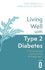 Living Well with Type 2 Diabetes: A Whole Person Understanding and Approach