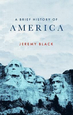 A Brief History of America - Jeremy Black - cover
