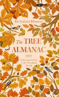 The Tree Almanac 2025: A Seasonal Guide to Understanding the Woodland World - Gabriel Hemery - cover