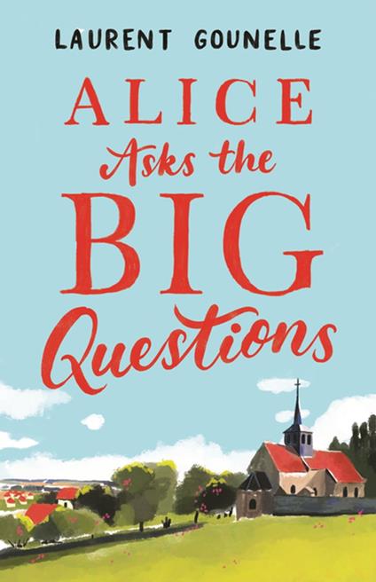 Alice Asks the Big Questions