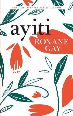 Ayiti - Roxane Gay - cover