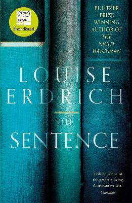 The Sentence: Shortlisted for the Women's Prize for Fiction 2022 - Louise Erdrich - cover