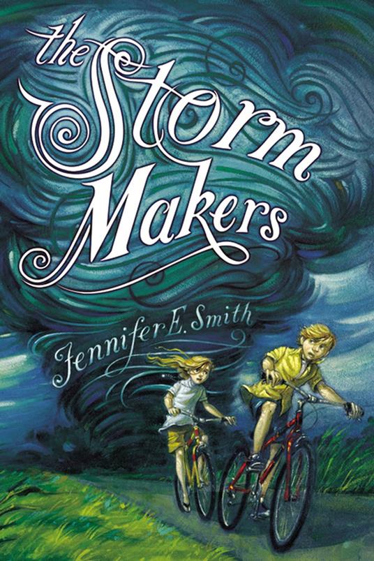 The Storm Makers - Jennifer E. Smith - ebook