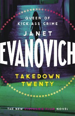 Takedown Twenty: A laugh-out-loud crime adventure full of high-stakes suspense - Janet Evanovich - cover