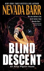 Blind Descent (Anna Pigeon Mysteries, Book 6)