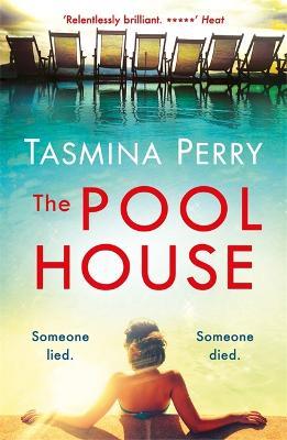 The Pool House: Someone lied. Someone died. - Tasmina Perry - cover