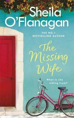 The Missing Wife: The uplifting and compelling smash-hit bestseller! - Sheila O'Flanagan - cover