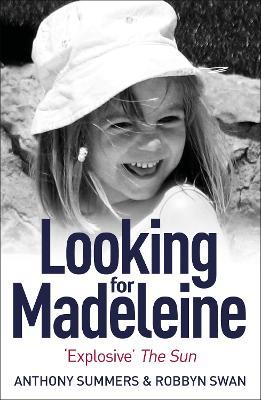 Looking For Madeleine: Updated 2019 Edition - Anthony Summers,Robbyn Swan - cover