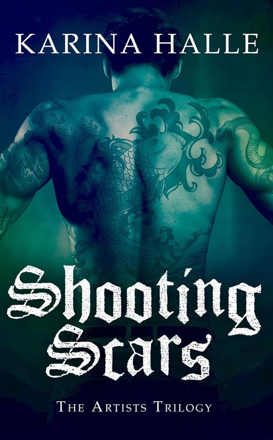 Shooting Scars (The Artists Trilogy 2)