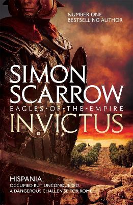 Invictus (Eagles of the Empire 15) - Simon Scarrow - cover