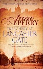 Treachery at Lancaster Gate (Thomas Pitt Mystery, Book 31): Anarchy and corruption stalk the streets of Victorian London