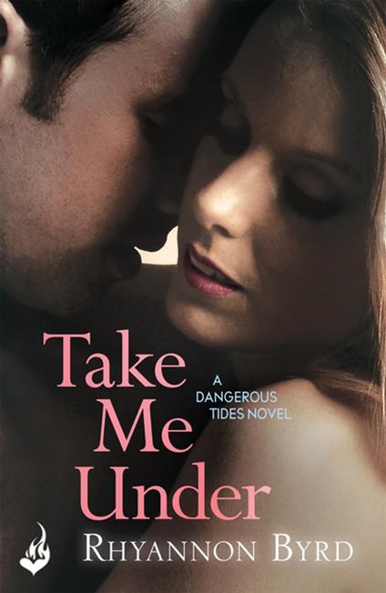 Take Me Under: Dangerous Tides 1