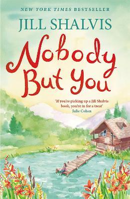 Nobody But You: A warm and funny romance - Jill Shalvis - cover