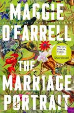 The Marriage Portrait: the Instant Sunday Times Bestseller, Shortlisted for the Women's Prize for Fiction 2023