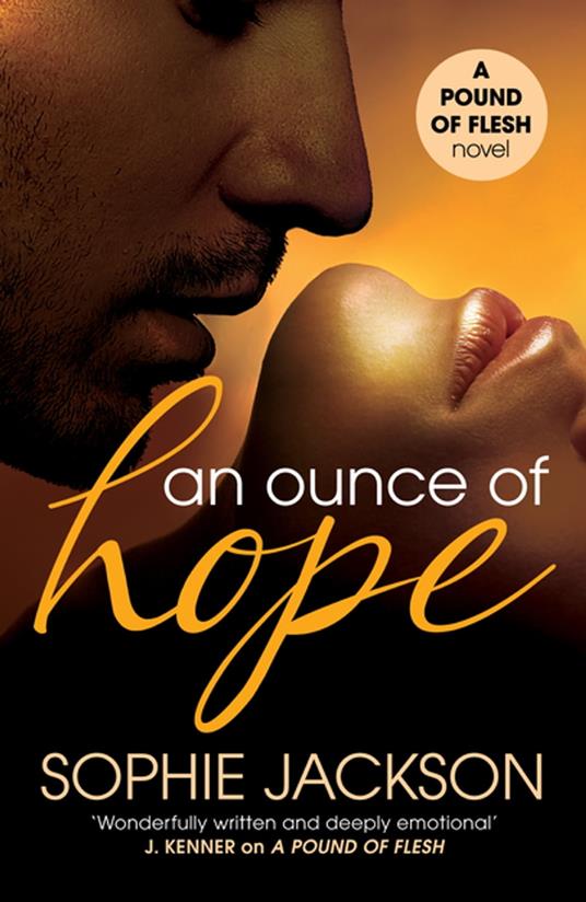 An Ounce of Hope: A Pound of Flesh Book 2