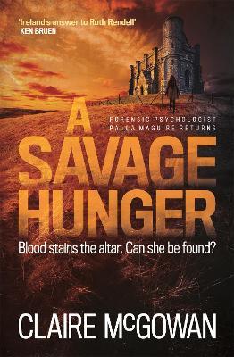 A Savage Hunger (Paula Maguire 4): An Irish crime thriller of spine-tingling suspense - Claire McGowan - cover