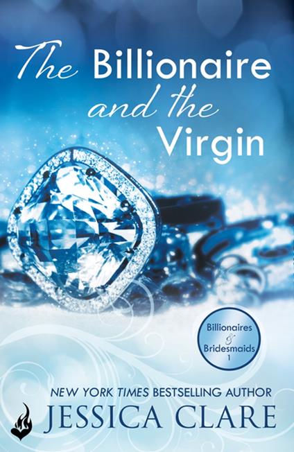 The Billionaire And The Virgin: Billionaires And Bridesmaids 1