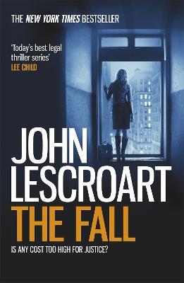 The Fall (Dismas Hardy series, book 16): A complex and gripping legal thriller - John Lescroart - cover