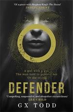 Defender: The most gripping and original post-apocalyptic thriller (The Voices 1)