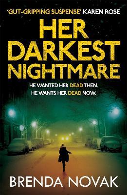 Her Darkest Nightmare: He wanted her dead then. He wants her dead now. (Evelyn Talbot series, Book 1) - Brenda Novak - cover