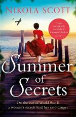 Summer of Secrets: A riveting and heart-breaking novel about dark secrets and dangerous romances