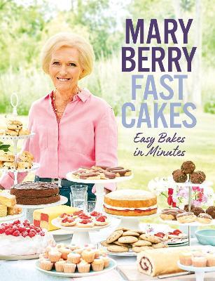 Fast Cakes: Easy Bakes in Minutes - Mary Berry - cover