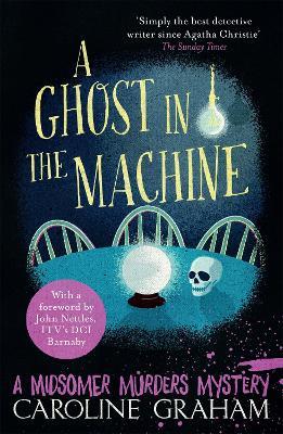 A Ghost in the Machine: A Midsomer Murders Mystery 7 - Caroline Graham - cover