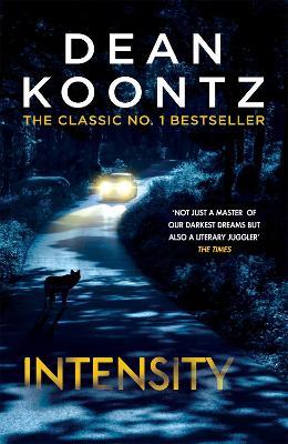 Intensity: A powerful thriller of violence and terror - Dean Koontz - cover