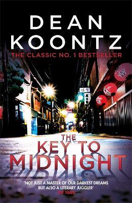 The Key to Midnight: A gripping thriller of heart-stopping suspense - Dean Koontz - cover