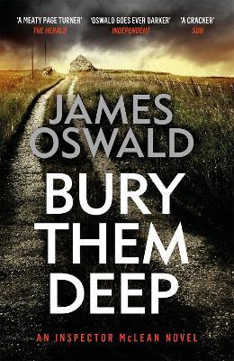Bury Them Deep: Inspector McLean 10 - James Oswald - cover