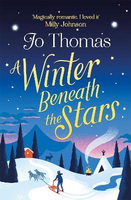 A Winter Beneath the Stars: A heart-warming read for melting the winter blues - Jo Thomas - cover