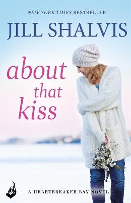 About That Kiss: The fun, laugh-out-loud romance! - Jill Shalvis - cover