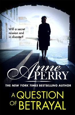 A Question of Betrayal (Elena Standish Book 2) - Anne Perry - cover