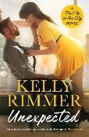 Unexpected: A sizzling, sexy friends-to-lovers romance - Kelly Rimmer - cover