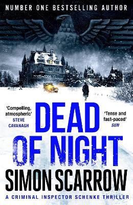 Dead of Night: The chilling new World War 2 Berlin thriller from the bestselling author - Simon Scarrow - cover