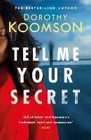 Tell Me Your Secret: the gripping page-turner from the 'Queen of the Big Reveal'