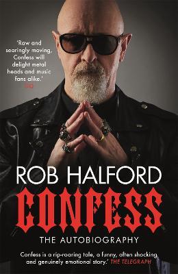 Confess: The year's most touching and revelatory rock autobiography' Telegraph's Best Music Books of 2020 - Rob Halford - cover