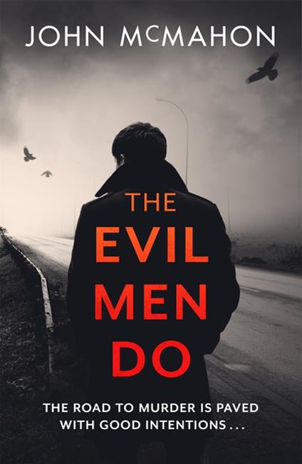 The Evil Men Do