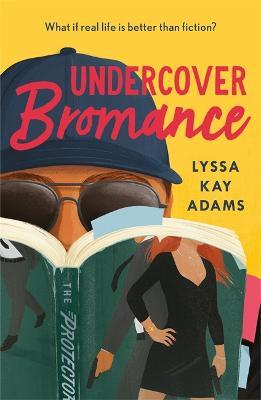 Undercover Bromance: The most inventive, refreshing concept in rom-coms this year (Entertainment Weekly) - Lyssa Kay Adams - cover