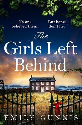 The Girls Left Behind: A home for troubled children; a lifetime of hidden secrets. The BRAND NEW novel from the bestselling author - Emily Gunnis - cover