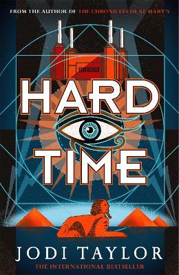 Hard Time: a bestselling time-travel adventure like no other - Jodi Taylor - cover