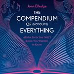 The Compendium of (Not Quite) Everything