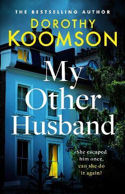 My Other Husband: the heart-stopping new novel from the queen of the big reveal - Dorothy Koomson - cover