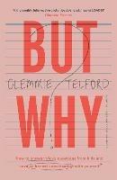 But Why?: How to answer tricky questions from kids and have an honest conversation with yourself