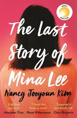 The Last Story of Mina Lee: the Reese Witherspoon Book Club pick - Nancy Jooyoun Kim - cover