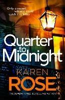 Quarter to Midnight: the thrilling first book in a brand new series from the bestselling author - Karen Rose - cover