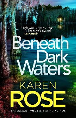 Beneath Dark Waters - Karen Rose - cover